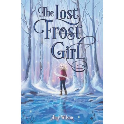 The Lost Frost Girl Hardcover, Katherine Tegen Books