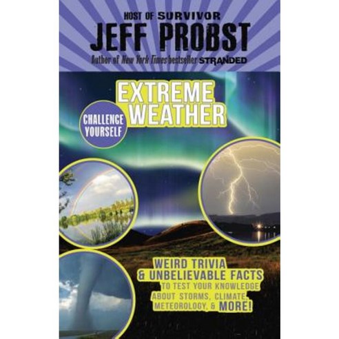 Extreme Weather: Weird Trivia & Unbelievable Facts to Test Your Knowledge about Storms Climate Meteorology & More! Hardcover, Puffin Books