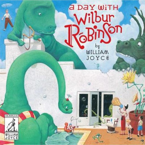 A Day with Wilbur Robinson Hardcover, Atheneum Books for Young Readers