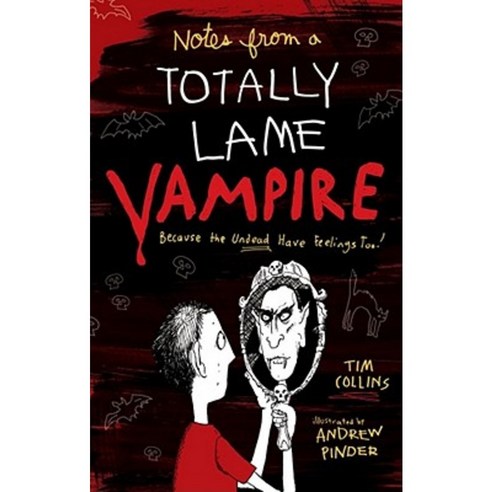 Notes from a Totally Lame Vampire: Because the Undead Have Feelings Too! Hardcover, Aladdin Paperbacks