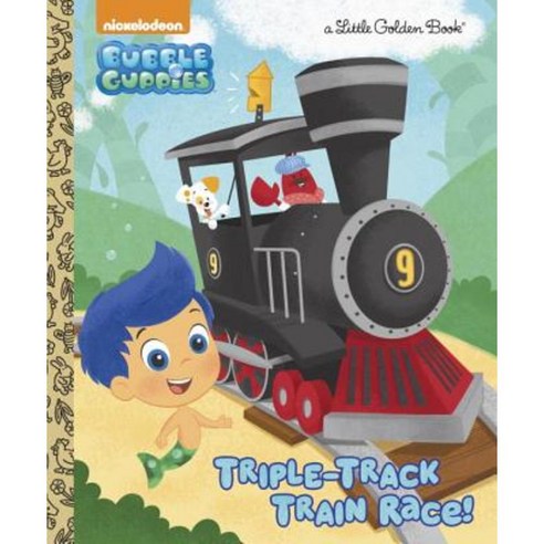 Triple-Track Train Race! (Bubble Guppies) Hardcover, Golden Books