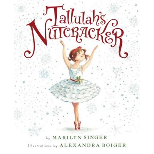 Tallulah''s Nutcracker Hardcover, Clarion Books