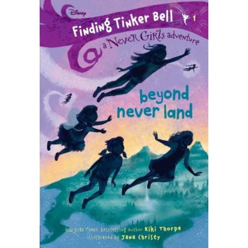 Finding Tinker Bell #1: Beyond Never Land (Disney: The Never Girls) Library Binding, Random House Disney