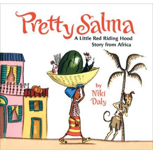 Pretty Salma: A Little Red Riding Hood Story from Africa Hardcover, Clarion Books