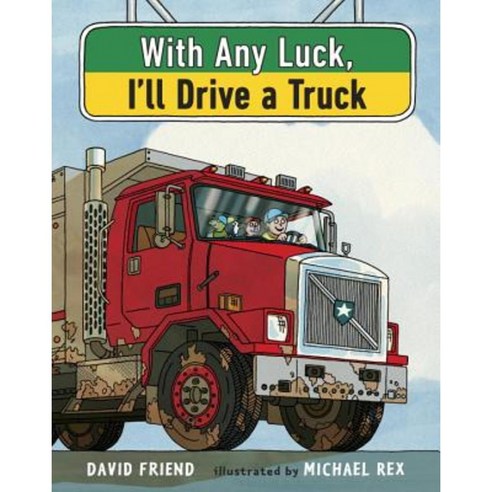 With Any Luck I''ll Drive a Truck Hardcover, Nancy Paulsen Books