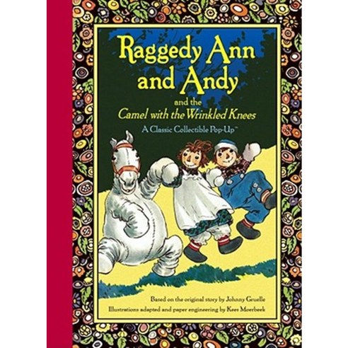 Raggedy Ann and Andy and the Camel with the Wrinkled Knees Hardcover, Little Simon