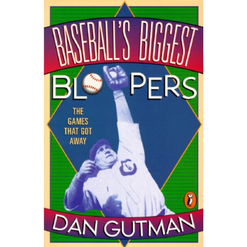 Baseball''s Biggest Bloopers: The Games That Got Away Paperback, Puffin Books