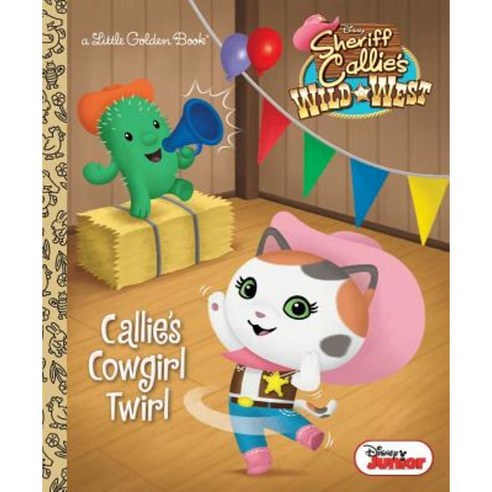 Callie''s Cowgirl Twirl Hardcover, Random House Disney