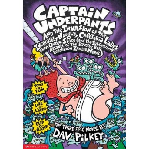 Captain Underpants and the Invasion of the Incredibly Naughty Cafeteria Ladies from Outer Space Paperback, Scholastic