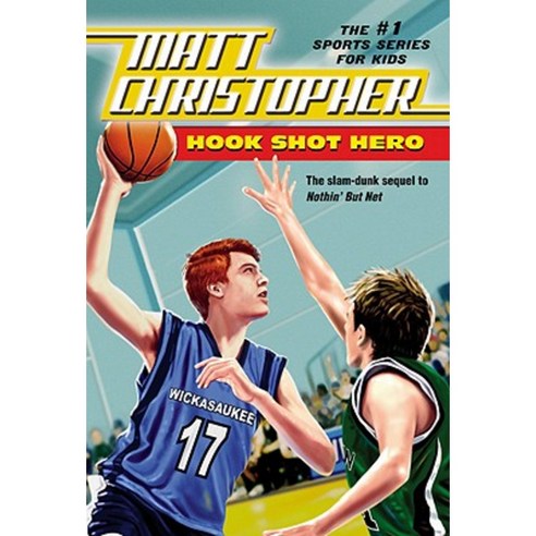 Hook Shot Hero: A Nothin'' But Net Sequel Paperback, Little, Brown Books for Young Readers