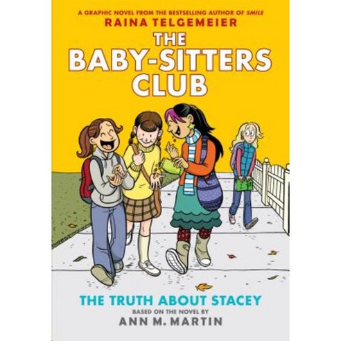The Truth about Stacey: Full-Color Edition (the Baby-Sitters Club Graphix #2) Hardcover