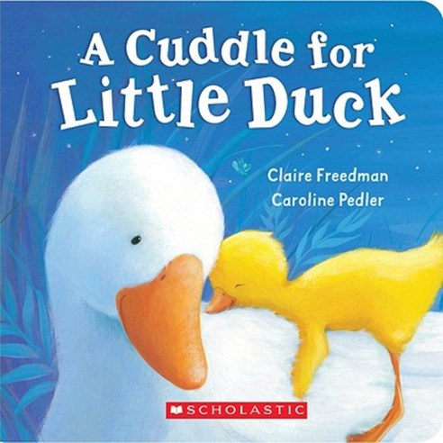 A Cuddle for Little Duck Board Books, Cartwheel Books