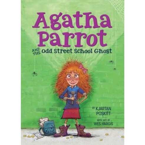 Agatha Parrot and the Odd Street School Ghost Hardcover, Clarion Books