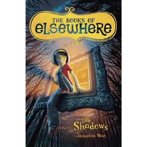 The Shadows: The Books of Elsewhere: Volume 1 Hardcover, Dial Books ...
