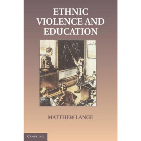 Educations in Ethnic Violence: Identity Educational Bubbles and Resource Mobilization Paperback, Cambridge University Press