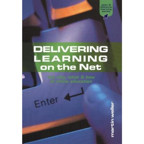 Delivering Learning on the Net: The Why What & How of Online Education Paperback, Taylor & Francis Group