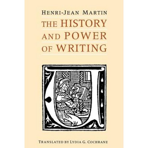 The History and Power of Writing Paperback, University of Chicago Press