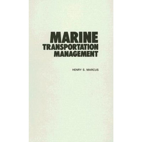 Marine Transportation Management Hardcover, Auburn House Pub. Co.