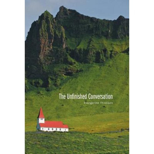 The Unfinished Conversation Hardcover, FriesenPress