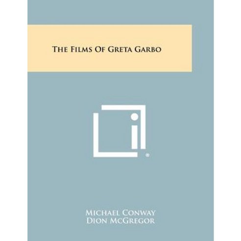 The Films of Greta Garbo Paperback, Literary Licensing, LLC
