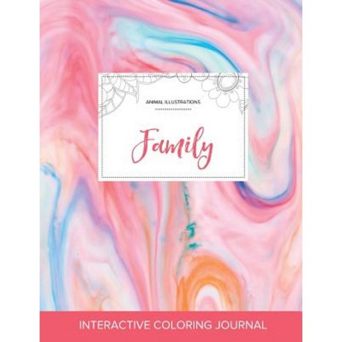 Adult Coloring Journal: Family (Animal Illustrations Bubblegum) Paperback, Adult Coloring Journal Press