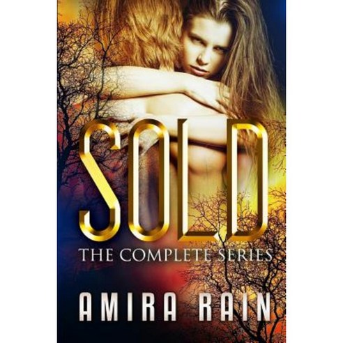 Sold - The Complete Series Paperback, Createspace Independent Publishing Platform