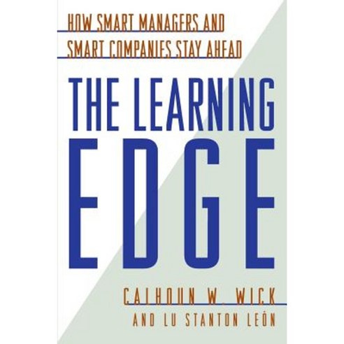 The Learning Edge: How Smart Managers and Smart Companies Stay Ahead Paperback, McGraw-Hill Companies