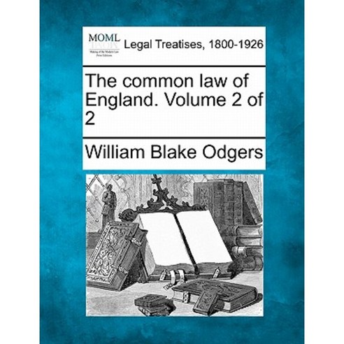 The Common Law of England. Volume 2 of 2 Paperback, Gale, Making of Modern Law