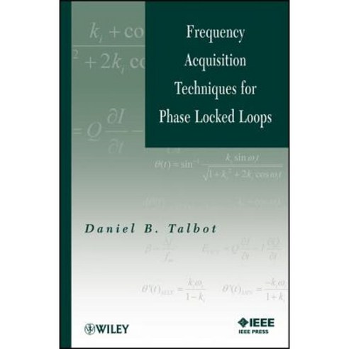 Frequency Acquisition Techniques for Phase Locked Loops Hardcover, Wiley-IEEE Press