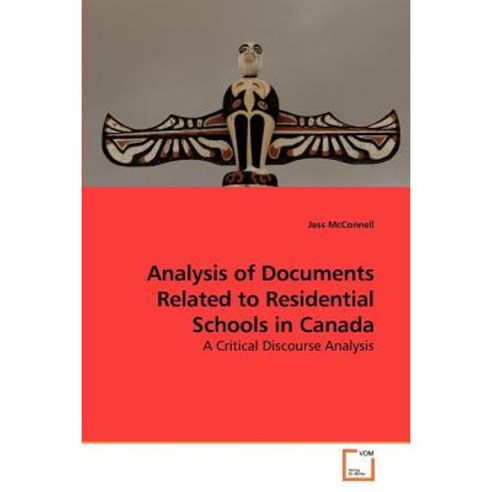 Analysis of Documents Related to Residential Schools in Canada Paperback, VDM Verlag