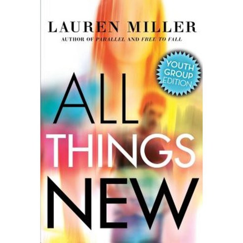 All Things New: Youth Group Edition Paperback, Three Saints Press