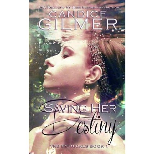 Saving Her Destiny: A Mythical Fairy Shifter Story Paperback, Createspace Independent Publishing Platform