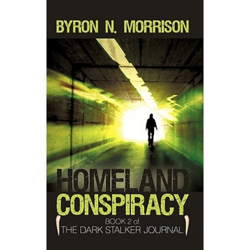 Homeland Conspiracy: The Dark Stalker Journal Paperback, iUniverse