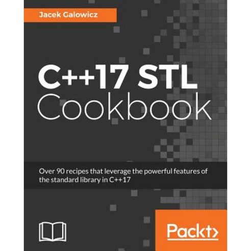 C++17 STL Cookbook Paperback, Packt Publishing