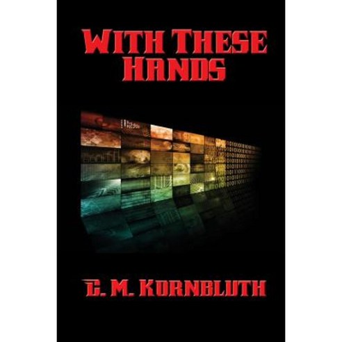 With These Hands Paperback, Positronic Publishing
