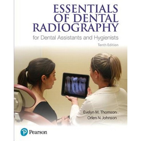 Essentials of Dental Radiography for Dental Assistants and Hygienists Paperback, Pearson