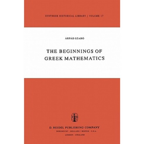 The Beginnings of Greek Mathematics Paperback, Springer
