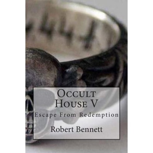 Occult House V: Escape from Redemption Paperback, Createspace Independent Publishing Platform