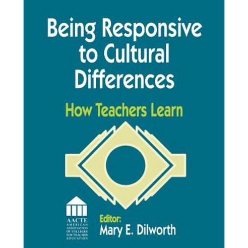 Being Responsive to Cultural Differences: How Teachers Learn Paperback, Corwin Publishers