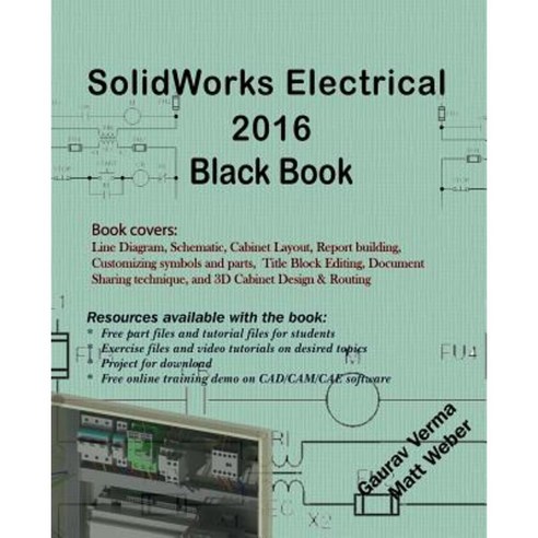 Solidworks Electrical 2016 Black Book Paperback, Createspace Independent Publishing Platform