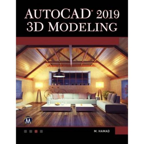 AutoCAD 2019 3D Modeling Paperback, Mercury Learning & Information