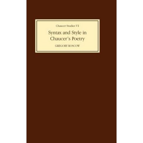 Syntax and Style in Chaucer''s Poetry Hardcover, Boydell & Brewer