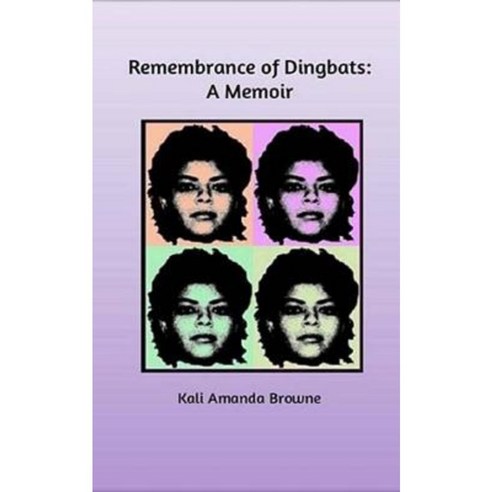 Remembrance of Dingbats: A Memoir Paperback, Createspace Independent Publishing Platform