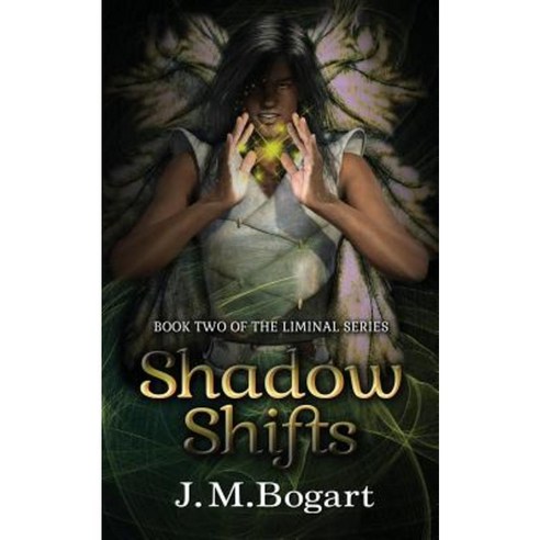 Shadow Shifts: Book Two of the Liminal Series Paperback, Morning Rain Publishing