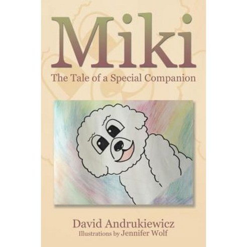 Miki: The Tale of a Special Companion Paperback, Authorhouse