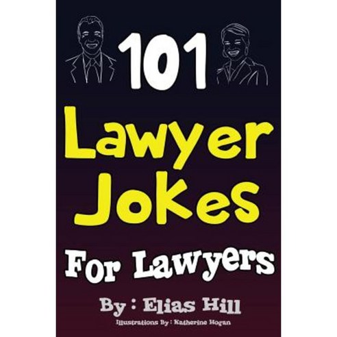 101 Lawyer Jokes for Lawyers Paperback, Createspace Independent Publishing Platform