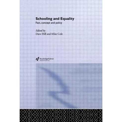 Schooling & Equality: Fact Concept & Policy Paperback, Routledgefalmer