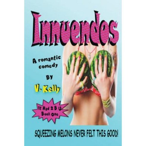 Innuendos: It Had to Be You: Number One Paperback, Createspace Independent Publishing Platform