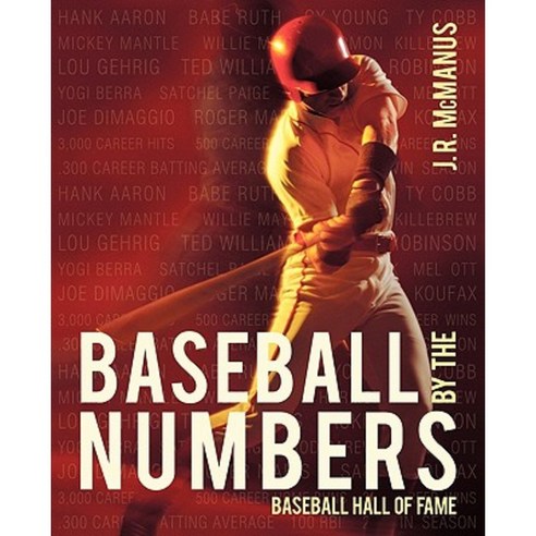 Baseball by the Numbers: Baseball Hall of Fame Paperback, iUniverse