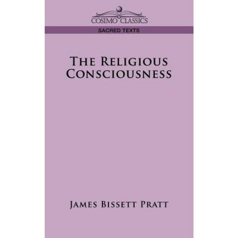 The Religious Consciousness Paperback, Cosimo Classics